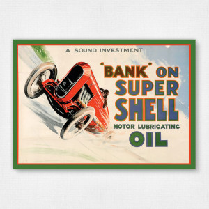 BANK ON SUPER SHELL MOTOR OIL