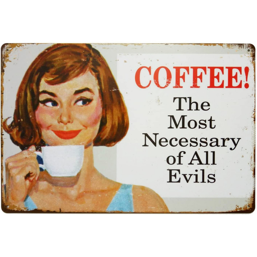 COFFEE THE MOST NECESSARY OF ALL EVILS