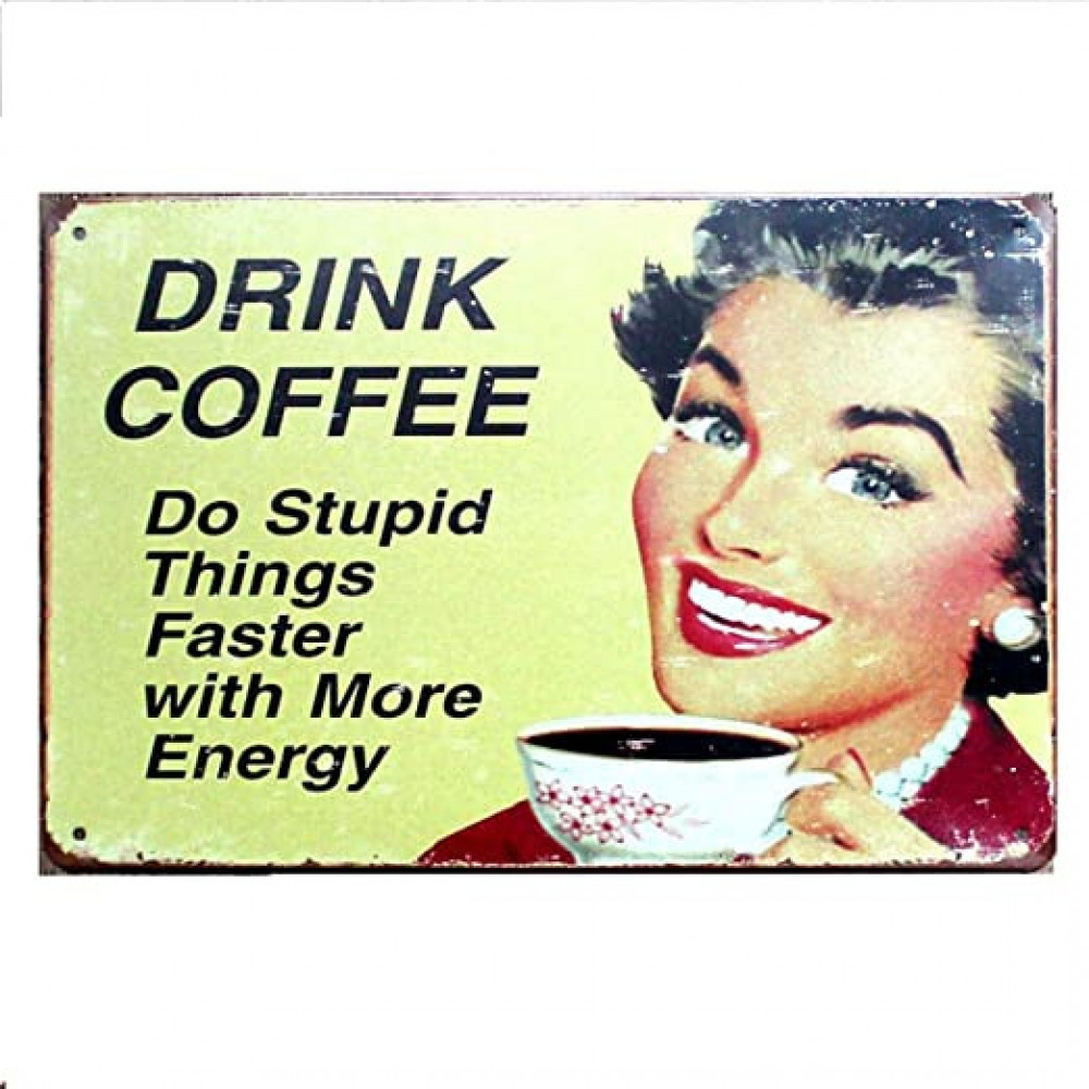 DRINK COFFEE