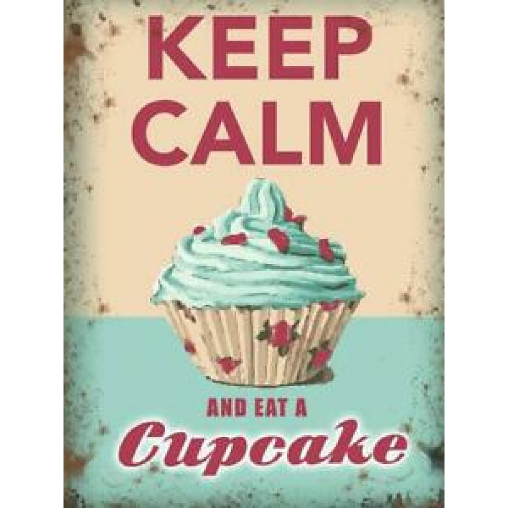 KEEP CALM AND EAT CUPCAKE