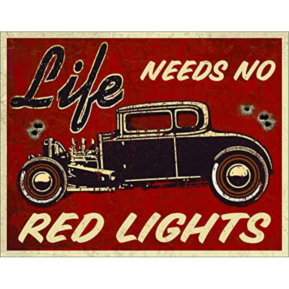 Life Needs No Red Lights