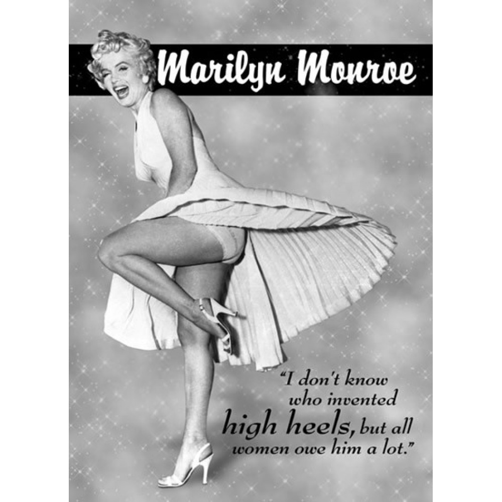 MARILYN MONROE I DON'T KNOW WHO INVENTED HIGH HEELS